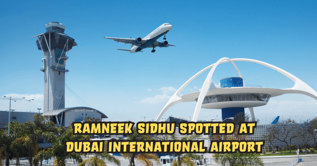 Ramneek Sidhu Spotted at Dubai International Airport